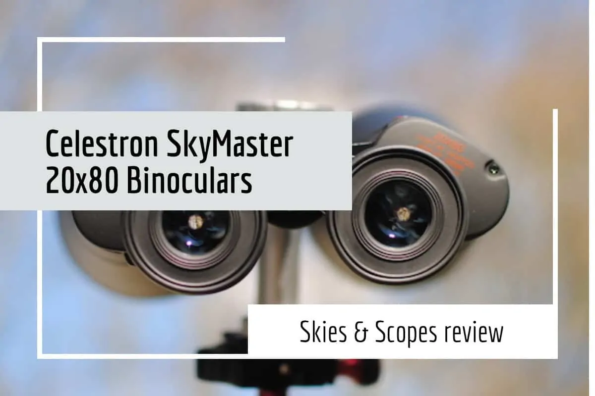 Celestron SkyMaster 20×80 Binoculars review