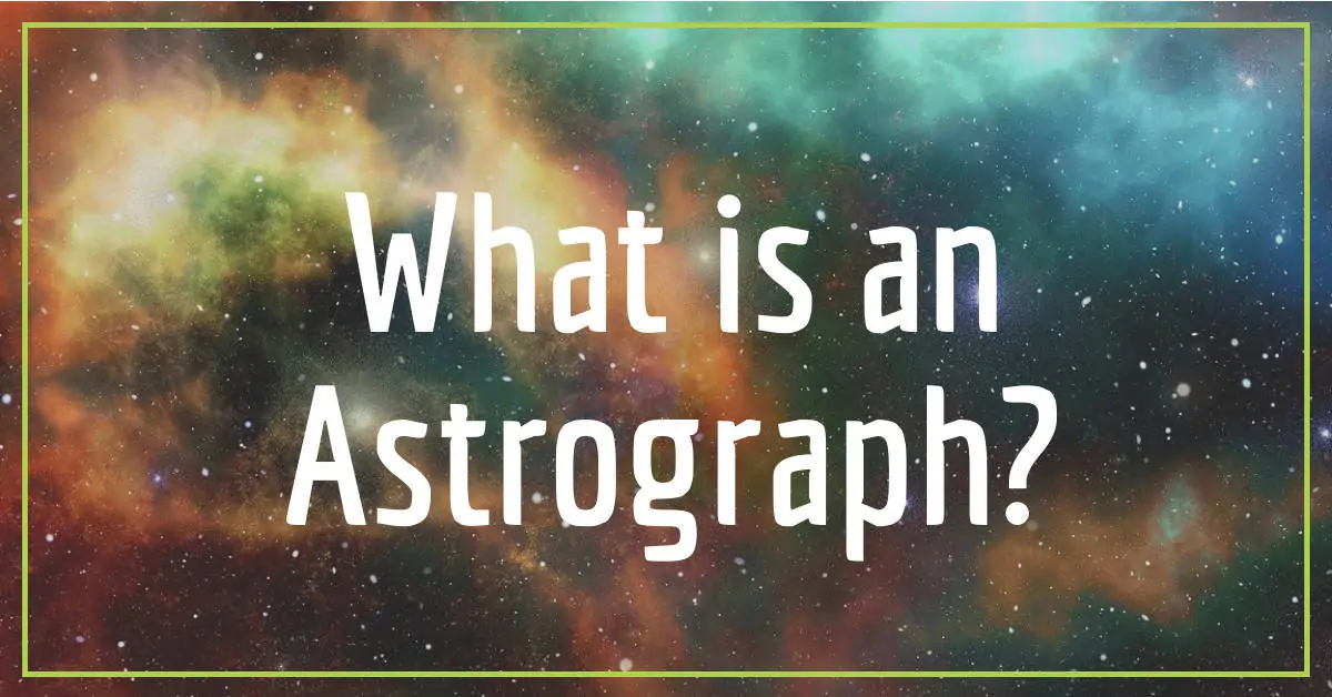 What is an Astrograph?