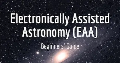 Electronically Assisted Astronomy (EAA)