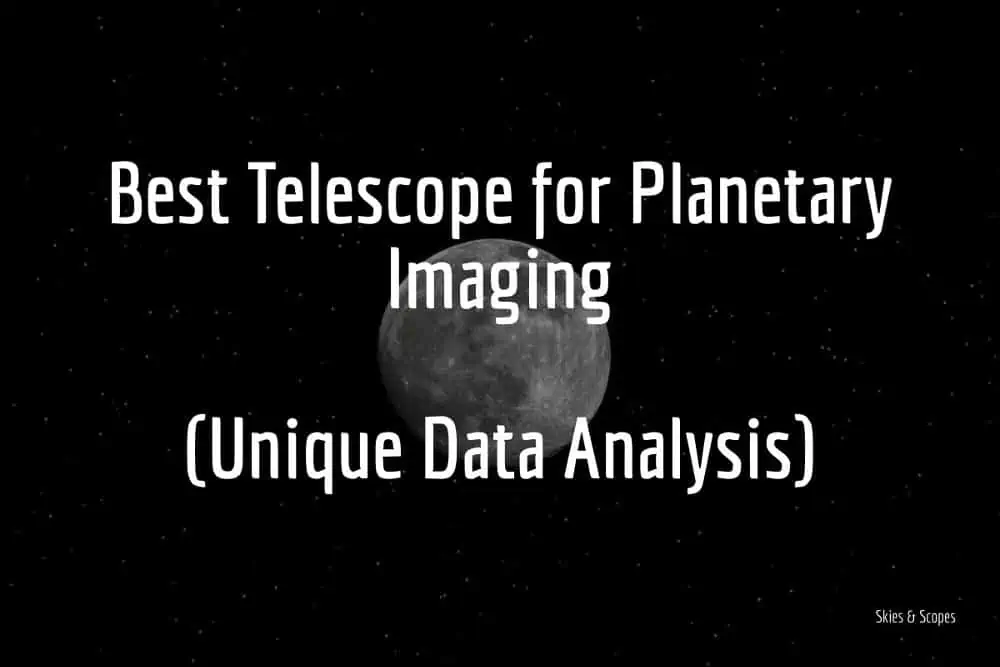 best telescope for planetary imaging