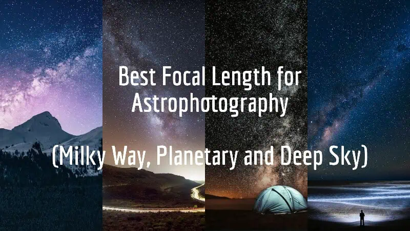 best focal length for astrophotography