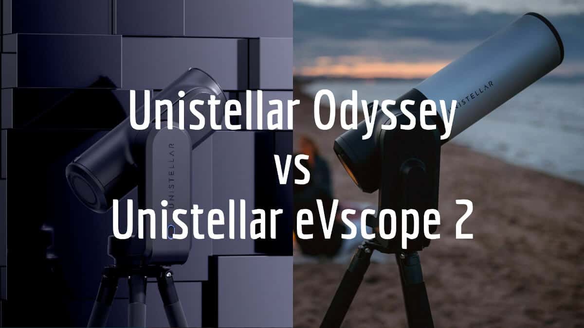 Unistellar eVscope 2 vs Odyssey