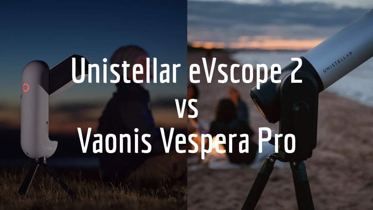 Unistellar eVscope 2 vs Vaonis Vespera Pro