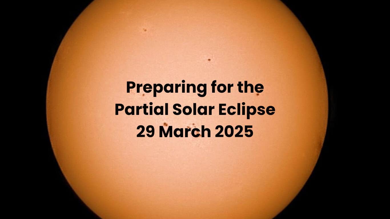 Preparing for the Partial Solar Eclipse, 29 March 2025